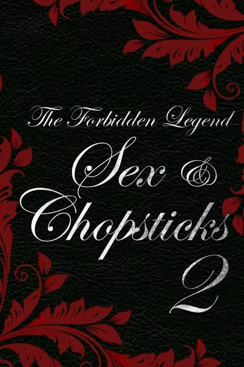 The Forbidden Legend: Sex & Chopsticks 2 | บทรักอมตะ 2 (18+)