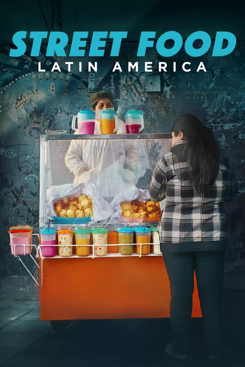 Street Food: Latin America อิ่มริมทางฉบับลาตินอเมริกา