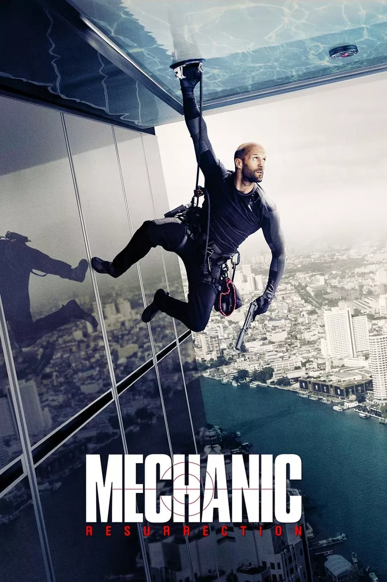 Mechanic: Resurrection | โคตรเพชฌฆาต แค้นข้ามโลก