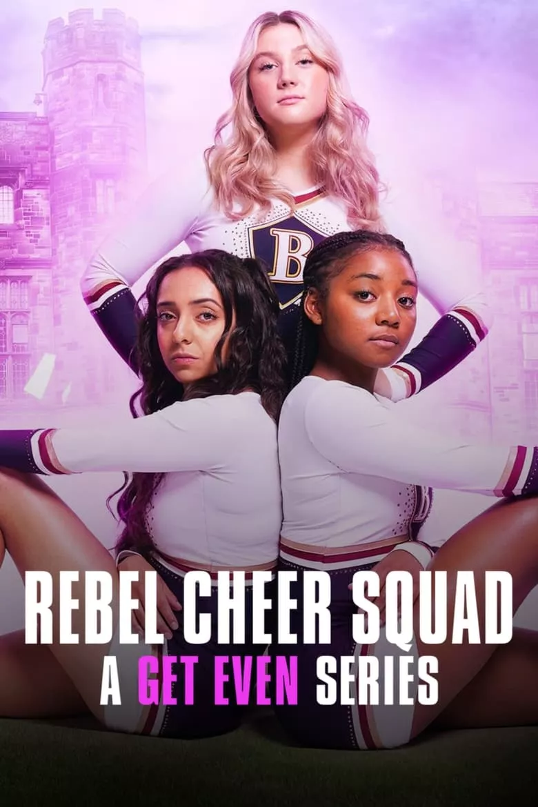 Rebel Cheer Squad: A Get Even Series แก้เกมแค้น: ทีมเชียร์หัวใจขบถ