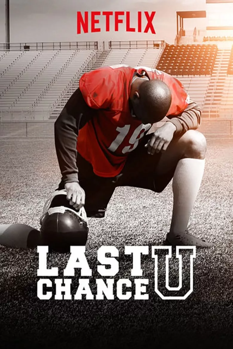 Last Chance U : มหาวิทยาลัยแห่งโอกาสสุดท้าย