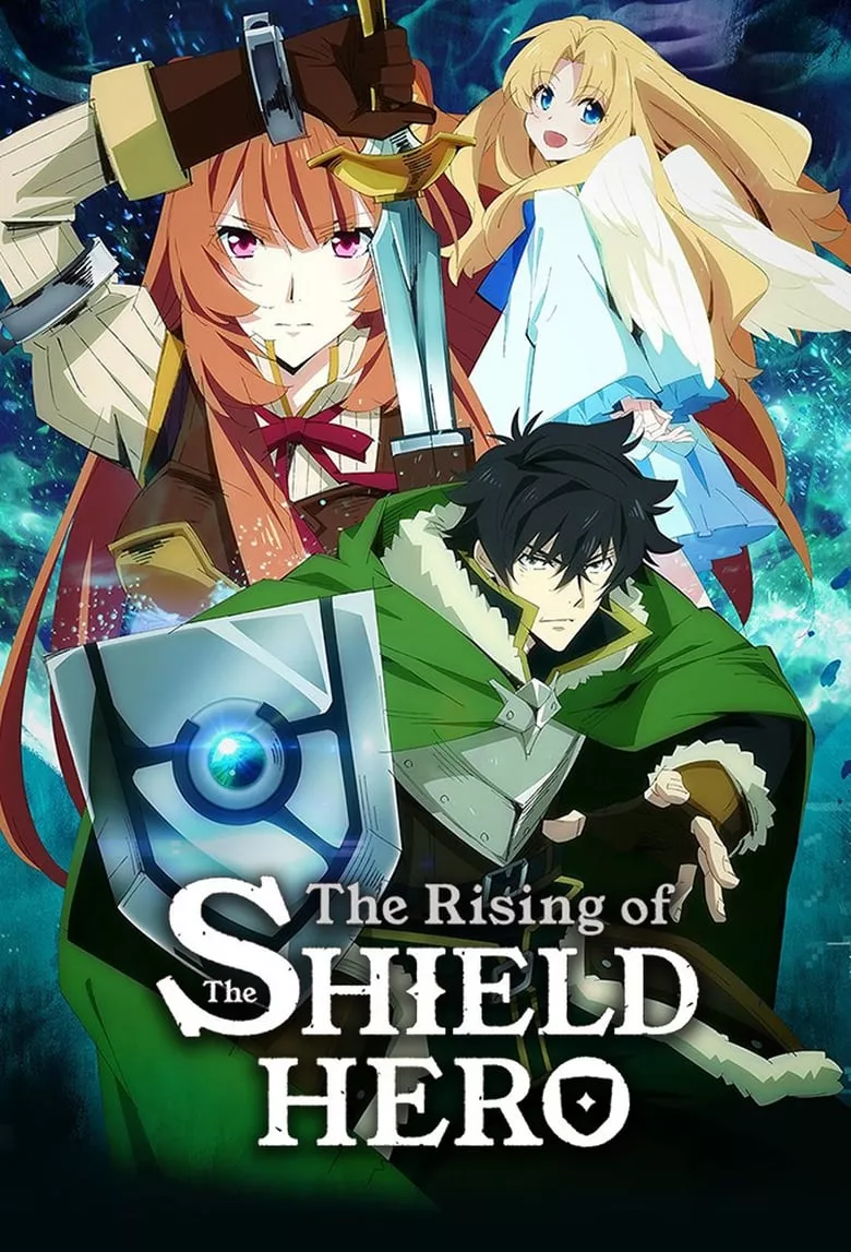 The Rising of the Shield Hero (Tate no Yuusha no Nariagari) : ผู้กล้าโล่ผงาด