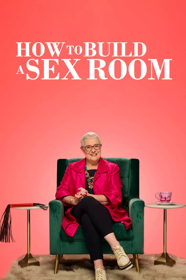 How to Build a Sex Room : วิธีสร้างห้องเซ็กส์
