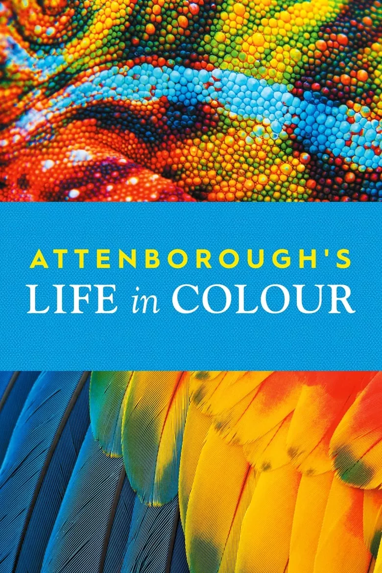 Attenborough's Life in Colour : ชีวิตมีสีสันกับเดวิด แอทเทนเบอเรอห์