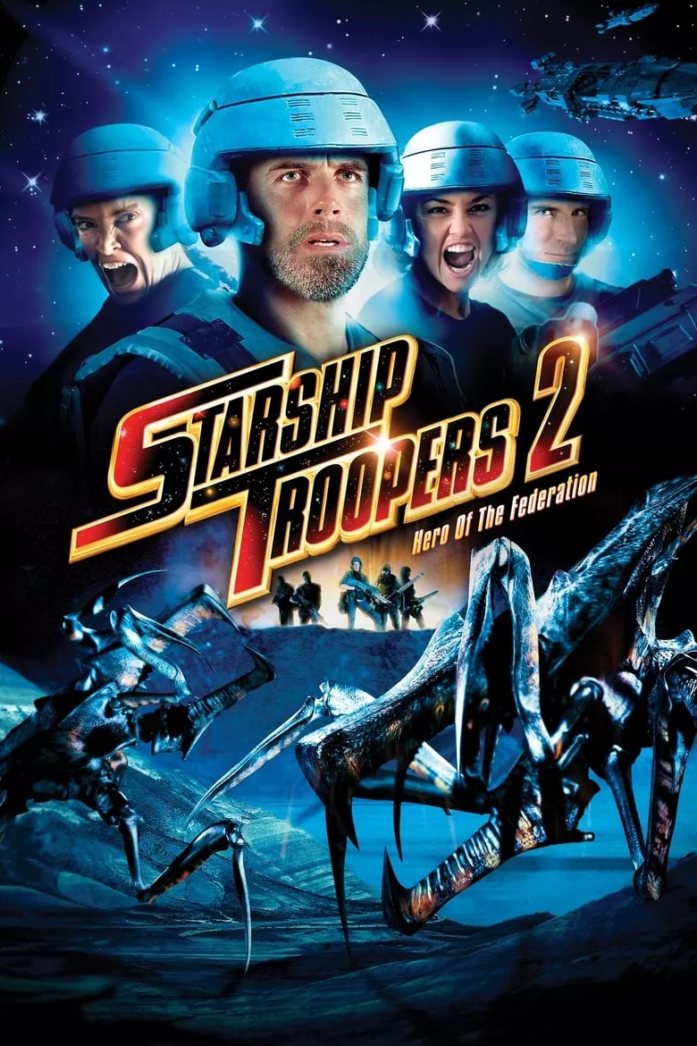 Starship Troopers 2: Hero of the Federation | สงครามหมื่นขาล่าล้างจักรวาล 2