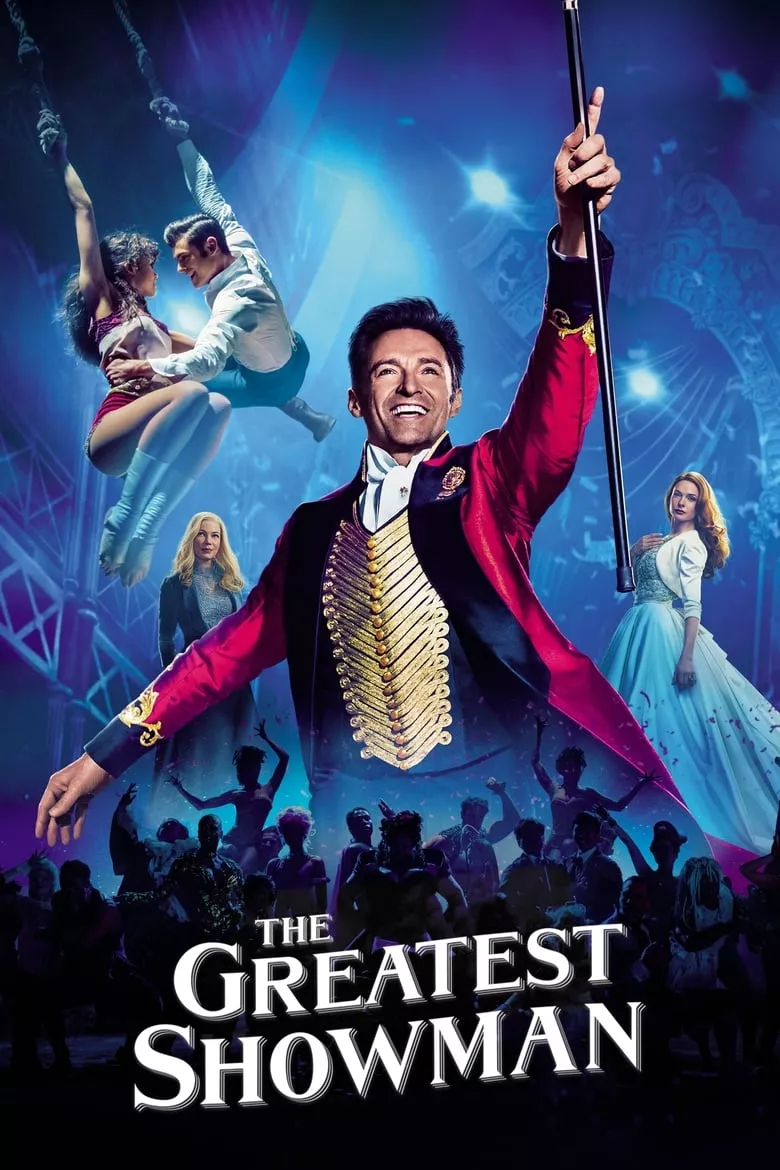 The Greatest Showman | โชว์แมนบันลือโลก