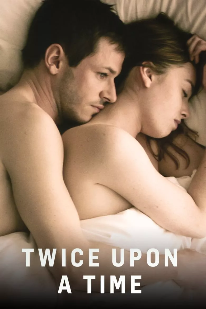 Twice Upon a Time : รักนี้ขอให้ดีกว่าครั้งแรก