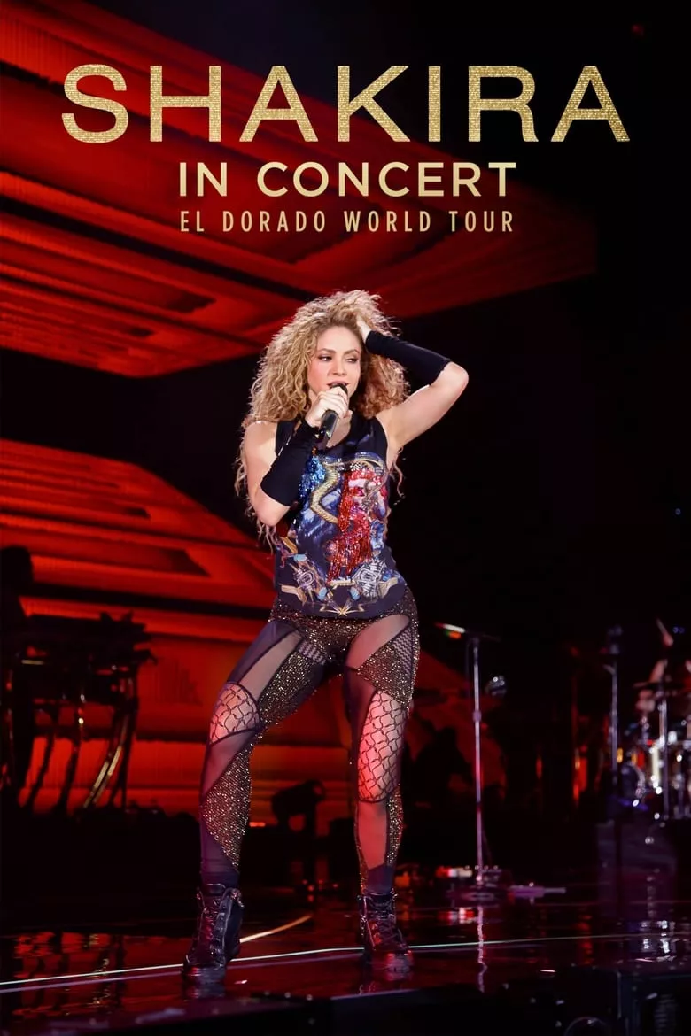 Shakira in Concert: El Dorado World Tour