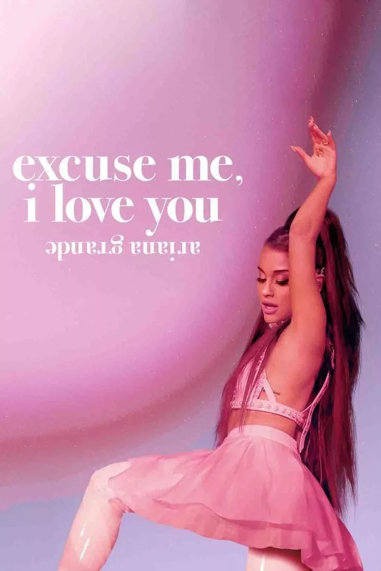 Ariana Grande: Excuse Me, I Love You | อารีอานา กรานเด_ excuse me, i love you