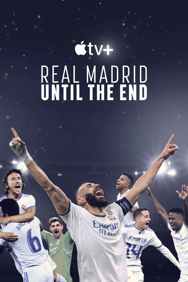 Real Madrid: Until the End เรอัล มาดริด: จนกว่าจะถึงจุดจบ