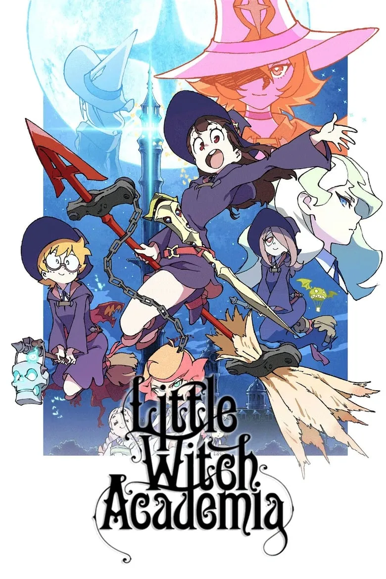 Little Witch Academia : โรงเรียนเวทมนตร์แม่มดน้อยฝึกหัด